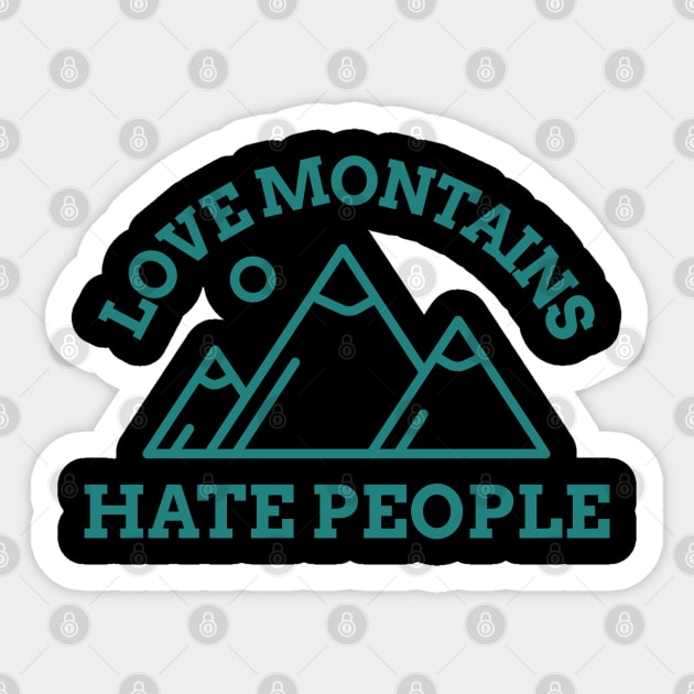 Mountain Lover Introvert - Nature Over People Adventure Design Sticker by Stylecombinator